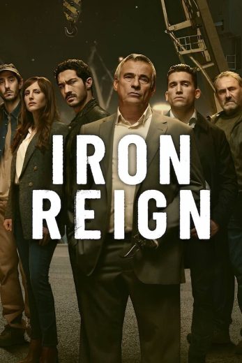 مسلسل Iron Reign 2024 الحلقة 5 مترجمة