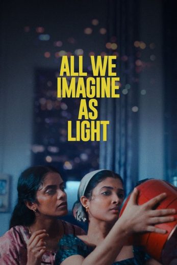 مشاهدة فيلم All We Imagine as Light 2024 مترجم