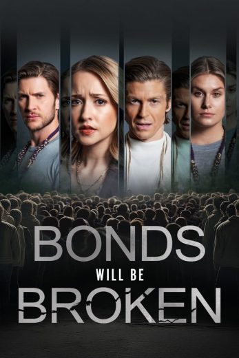 مشاهدة فيلم Bonds Will Be Broken 2024 مترجم