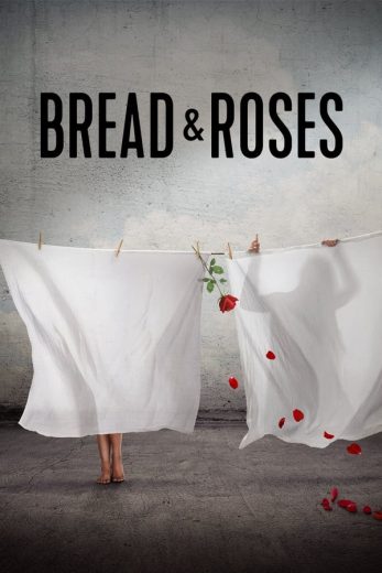 مشاهدة فيلم Bread and Roses 2023 مترجم