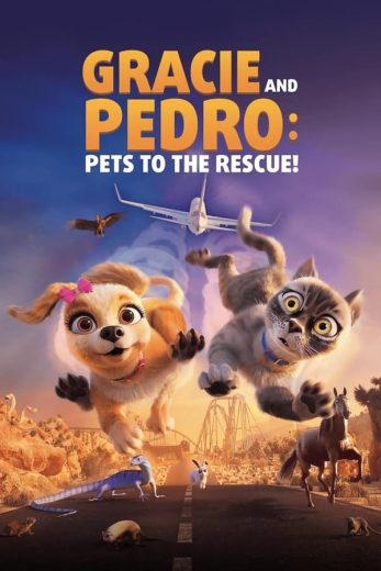 مشاهدة فيلم Gracie and Pedro: Pets to the Rescue 2024 مترجم