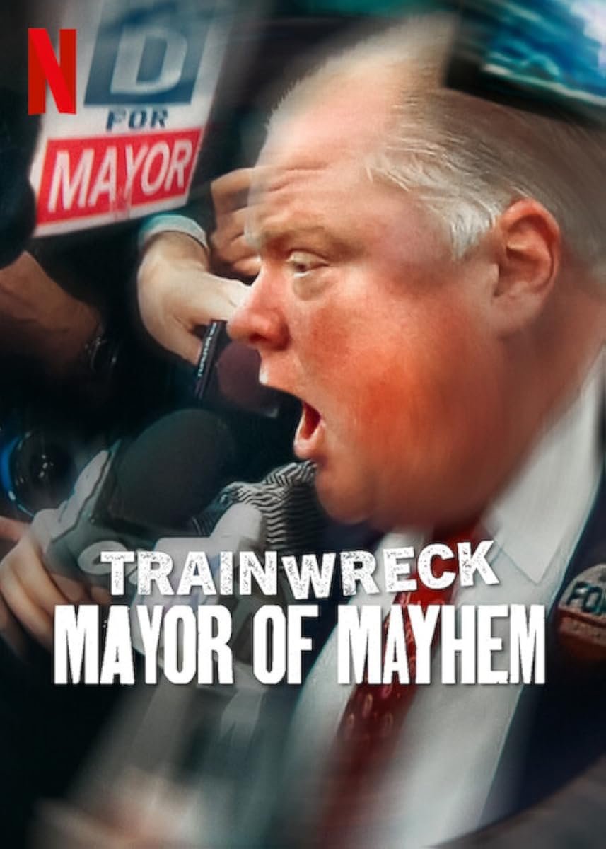 مشاهدة فيلم Trainwreck: Mayor of Mayhem 2025 مترجم